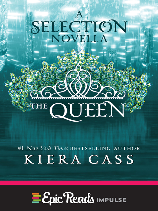 Kiera Cass创作的The Queen作品的详细信息 - 可供借阅